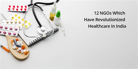 10 NGOs which have revolutionised healthcare in India .